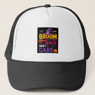 Halloween Broom Hair Don't Care Witch Quote Trucker Hat