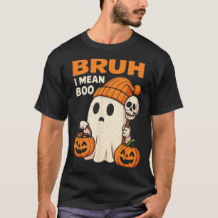 Halloween Bruh Ghost Boo Skull Pumpkin Women Kids  T-Shirt