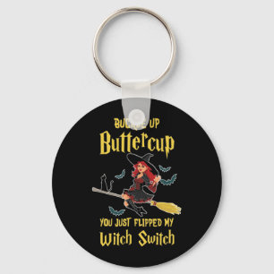 Halloween Buckle Up Buttercup Witch Switch Keychain