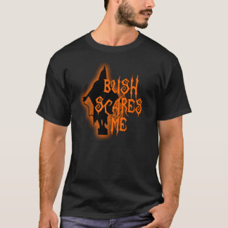 Halloween - Bush Scares Me T-Shirt