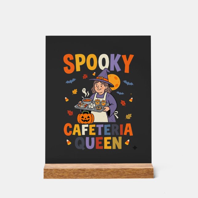 Halloween Cafeteria Queen Acrylic Sign (Front)