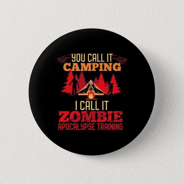 Halloween Camping Zombie Apocalypse Training Fun  2 Inch Round Button (Front)