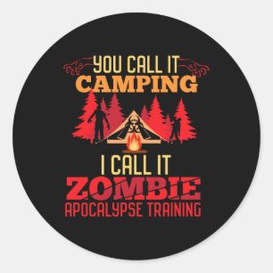 Halloween Camping Zombie Apocalypse Training Fun  Classic Round Sticker