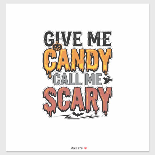 Halloween Candy Give Me Candy Call Me Scary_1 (Sheet)