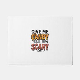 Halloween Candy Give Me Candy Call Me Scary_1 Doormat