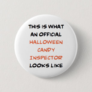 halloween candy inspector, official 2 inch round button