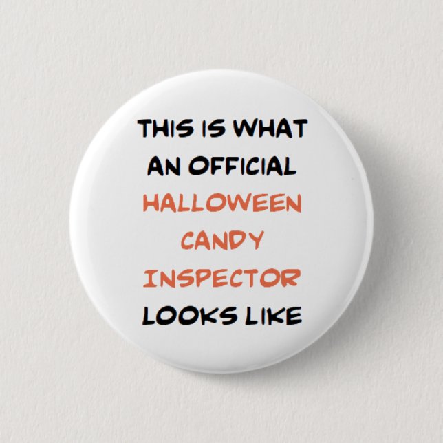 halloween candy inspector, official 2 inch round button (Front)