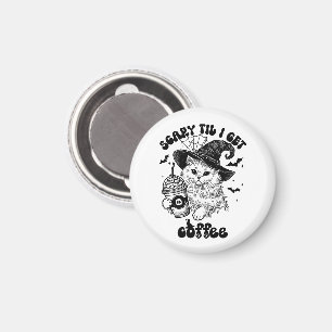 Halloween Cat Coffee - Scary Til I Get Coffee Magnet