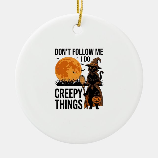Halloween Cat Creepy Things Funny Witch_1 Ceramic Ornament (Front)