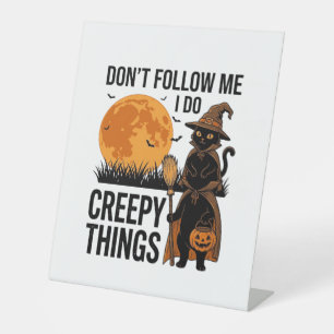 Halloween Cat Creepy Things Funny Witch_1 Pedestal Sign