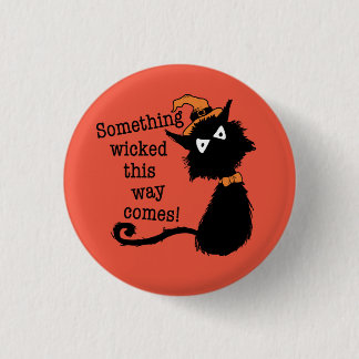 Halloween Cat - Something Wicked This Way Comes 1 Inch Round Button