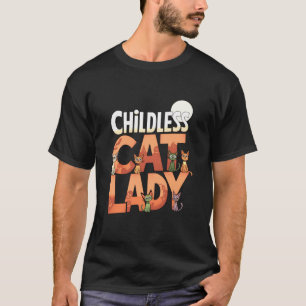 Halloween Childless Cat Lady Costume Cat Ladies Fu T-Shirt
