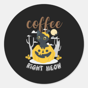 Halloween Coffee Right Meow Birthday Classic Round Sticker