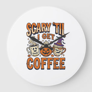 Halloween Coffee Scary Until Coffee Vintage Shirt_ Large Clock