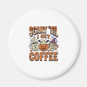 Halloween Coffee Scary Until Coffee Vintage Shirt_ Magnet