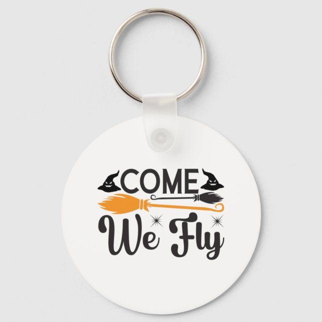 Halloween Come We Fly Birthday Keychain (Front)