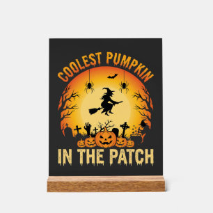 Halloween Coolest Pumpkin in the Patch Witch Desig Acrylic Sign