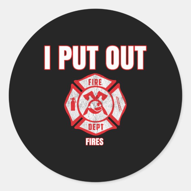 Halloween Costume Fun Firefighter I Put Out Fires  Classic Round Sticker (Front)
