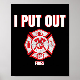 Halloween Costume Fun Firefighter I Put Out Fires  Poster