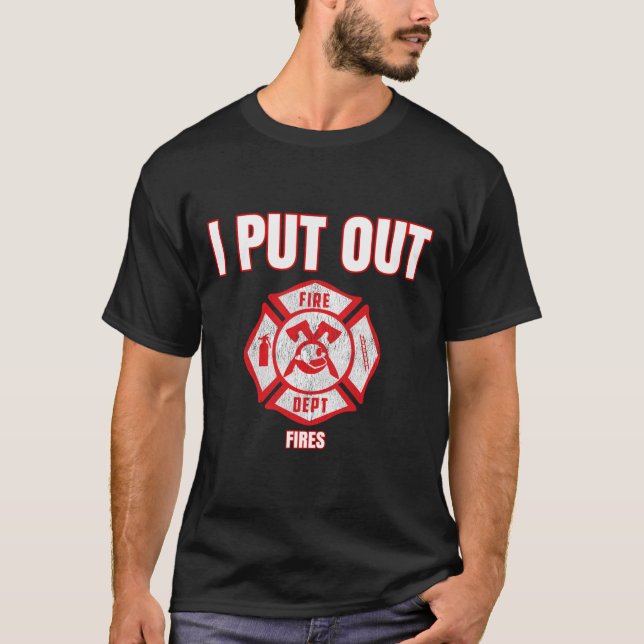 Halloween Costume Fun Firefighter I Put Out Fires  T-Shirt (Front)