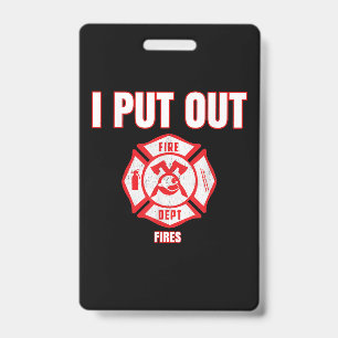 Halloween Costume Funny Firefighter I Put Out Fire Badge