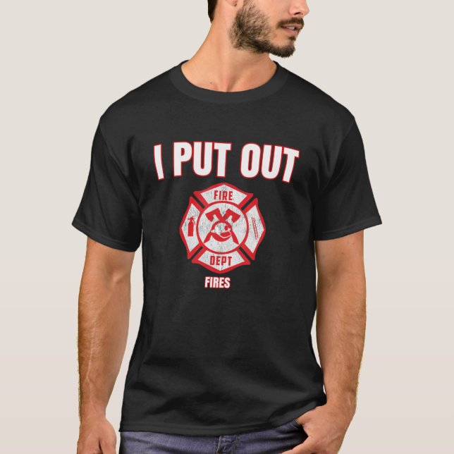 Halloween Costume Funny Firefighter I Put Out Fire T-Shirt (Front)