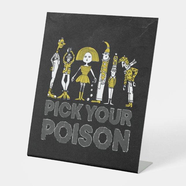 Halloween Costume Party Drinks Pick Your Poison  Pedestal Sign (Front)