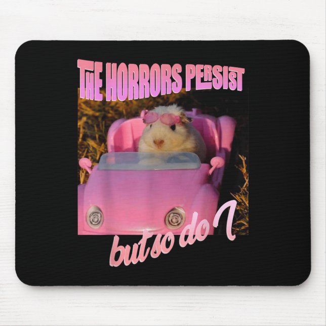 Halloween Costume - The Horrors Persist But So Do  Mouse Pad (Front)