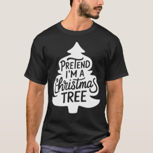 Halloween Costumes Pretend I'm A Christmas Tree T-Shirt