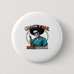 Halloween Creepin It Real! Nurse Edition Classic T 2 Inch Round Button