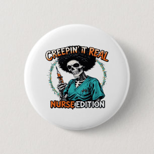 Halloween Creepin It Real! Nurse Edition Classic T 2 Inch Round Button
