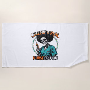 Halloween Creepin It Real! Nurse Edition Classic T Beach Towel