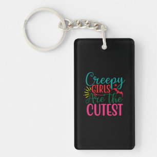 Halloween Creepy Girls Are The Cutest Birthday Keychain