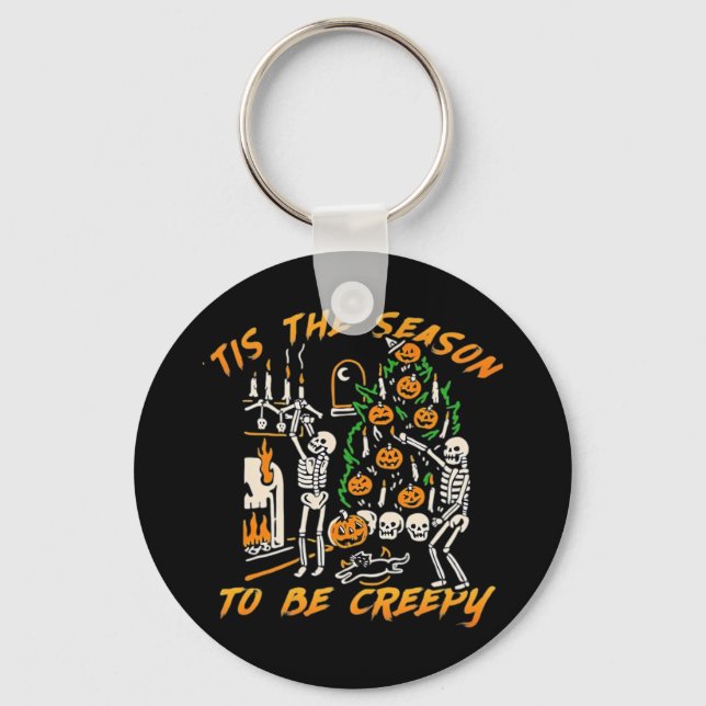 Halloween Creepy Season The Season To Be Creepy Keychain (Front)
