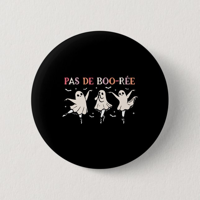 Halloween Dance Teacher Pas De Boo-rée Dancing Gho 2 Inch Round Button (Front)