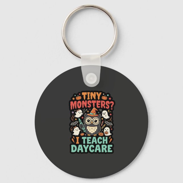 Halloween Daycare Teacher Tiny Monsters Keychain (Front)