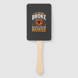 Halloween Dialysis Nurse Broom Broke Design_1 Hand Fan