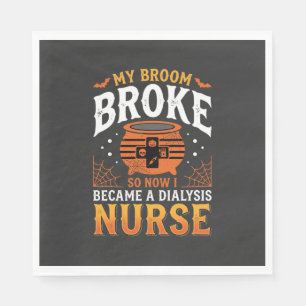 Halloween Dialysis Nurse Broom Broke Design_1 Napkin