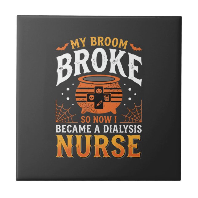 Halloween Dialysis Nurse Broom Broke Design_1 Tile (Front)