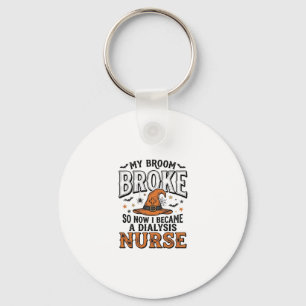 Halloween Dialysis Nurse Witch Broom Broke Shirt_1 Keychain