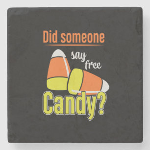 Halloween Did Someone Say Free Candy Birthday Stone Coaster