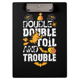 Halloween Double Double Oil And Trouble Birthday Clipboard