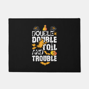 Halloween Double Double Oil And Trouble Birthday Doormat