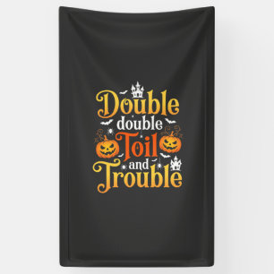 Halloween Double Double Toil and Trouble Witch Banner
