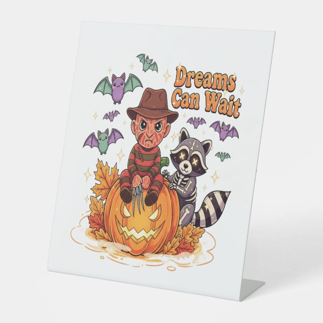 halloween Dreams Can Wait Horror Monster Pedestal Sign (Front)