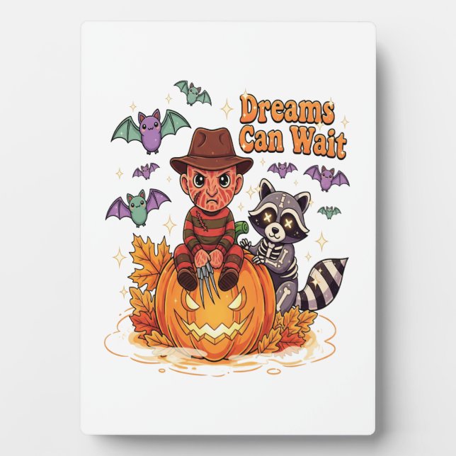 halloween Dreams Can Wait Horror Monster Plaque (Front)