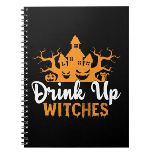 Halloween Drink Up Witches Birthday Notebook