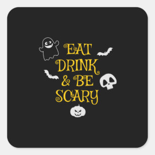 Halloween Eat Drink and Be Scary Birthday Square Sticker