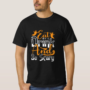 Halloween Eat Drink And Be Scary Birthday T-Shirt