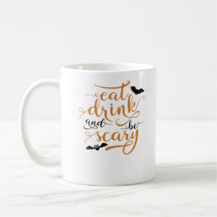 Halloween Eat Drink And Be Scary Creative Casual Coffee Mug